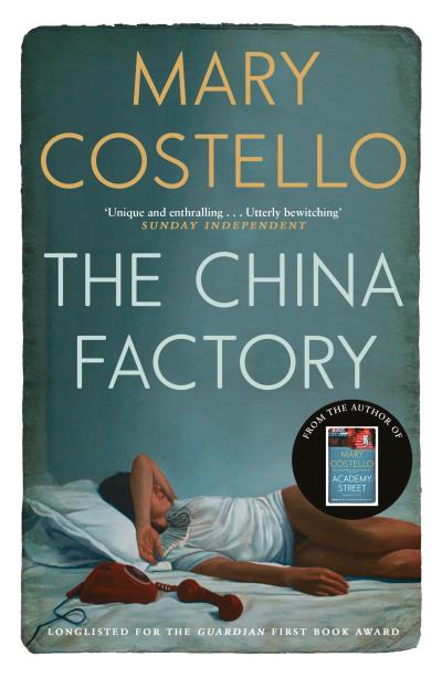 Книга The China Factory (Mary  Costello)