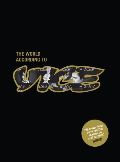 Книга The World According to Vice (Vice  Magazine)