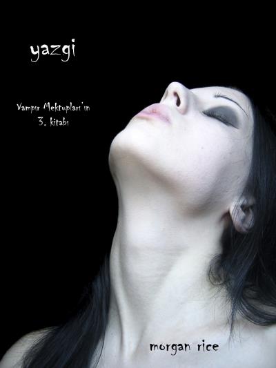 Книга Yazgi (Vampır Mektupları’ın 4. Kitabı) (Morgan Rice)