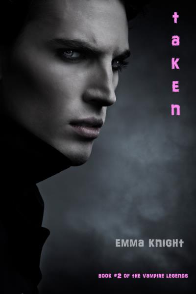 Книга Taken (Book #2 of the Vampire Legends) (Emma Knight)