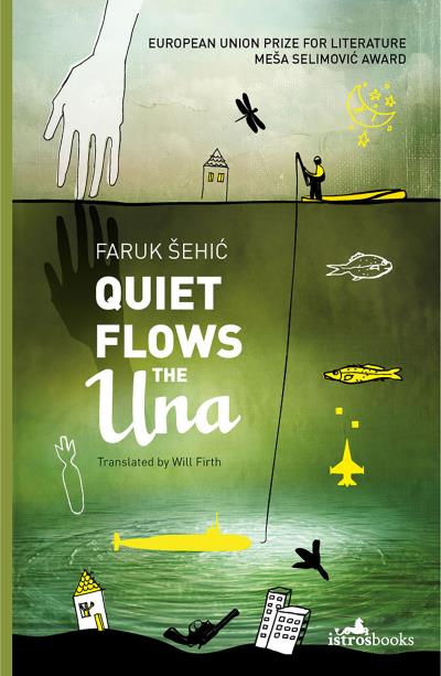 Книга Quiet Flows the Una (Faruk Šehić)