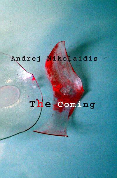 Книга The Coming (Andrej Nikolaidis)