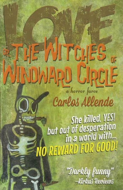 Книга Love, or the Witches of Windward Circle (Carlos Allende)