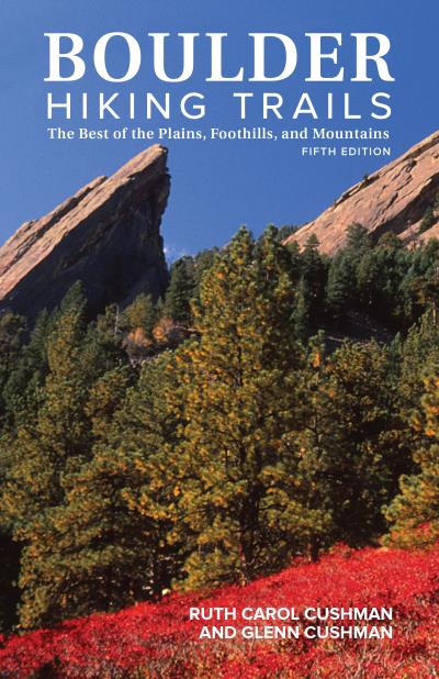 Книга Boulder Hiking Trails, 5th Edition (Ruth Carol Cushman, Glenn Cushman)