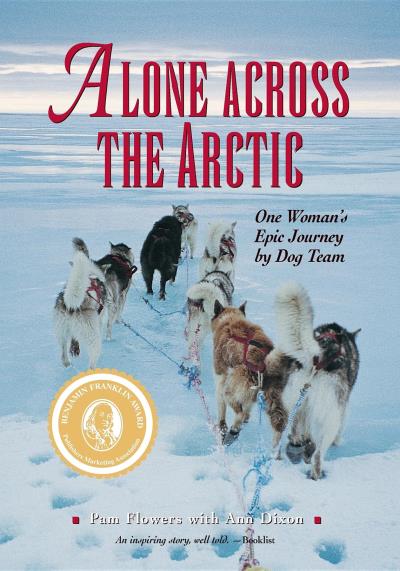 Книга Alone Across the Arctic (Pam Flowers, Ann Dixon)