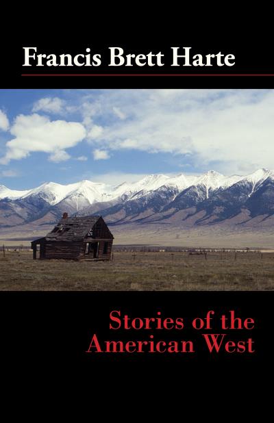 Книга Stories of the American West (Francis Bret Harte)