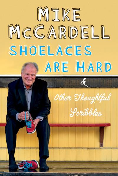 Книга Shoelaces are Hard (Mike McCardell)