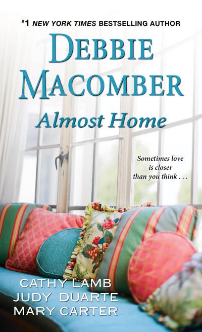 Книга Almost Home (Debbie Macomber, Cathy Lamb, Judy Duarte, Mary Carter)