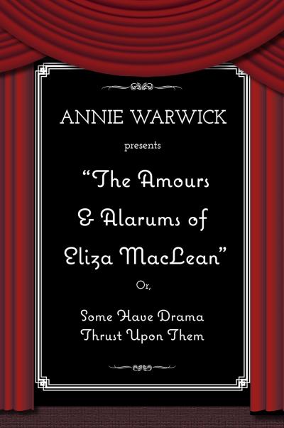 Книга The Amours & Alarums of Eliza MacLean (Annie Warwick)