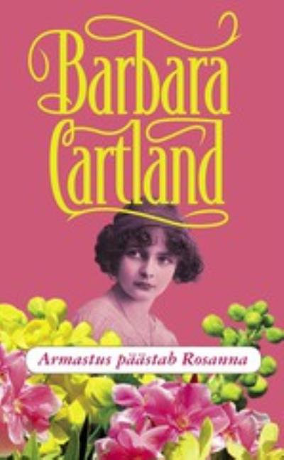 Книга Armastus päästab Rosanna (Barbara Cartland)