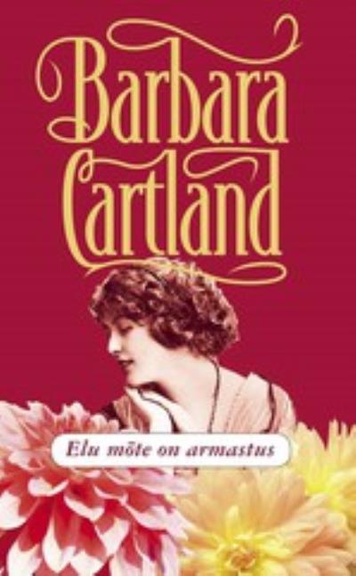 Книга Elu mõte on armastus (Barbara Cartland)