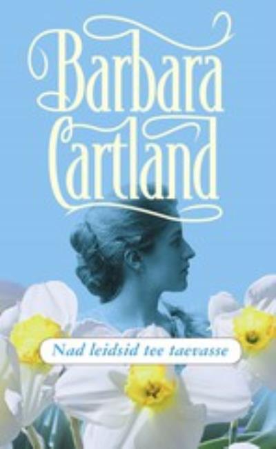 Книга Nad leidsid tee taevasse (Barbara Cartland)