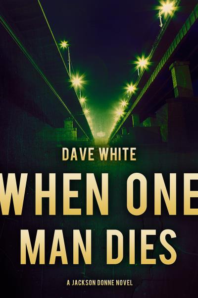 Книга When One Man Dies (Dave White)