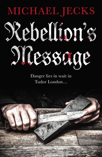 Книга Rebellion's Message (Michael  Jecks)