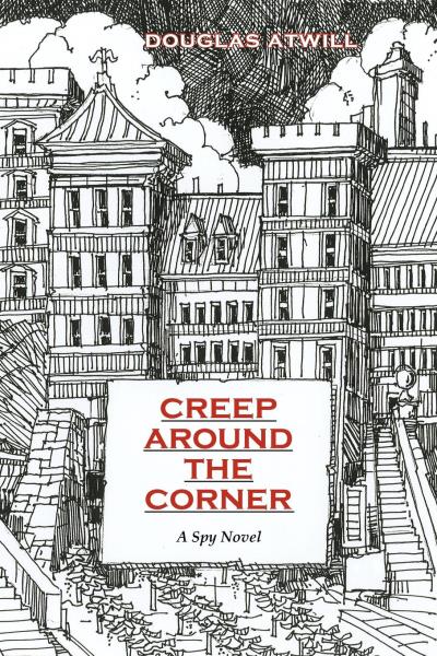 Книга Creep Around the Corner (Douglas Atwill)