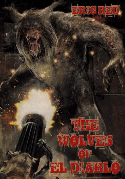 Книга The Wolves of El Diablo (Eric Red)