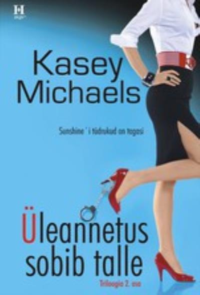 Книга Üleannetus sobib talle. Triloogia II raamat (Kasey Michaels)