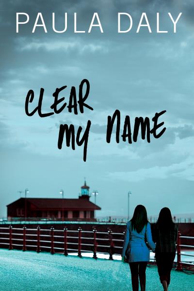 Книга Clear My Name (Paula  Daly)