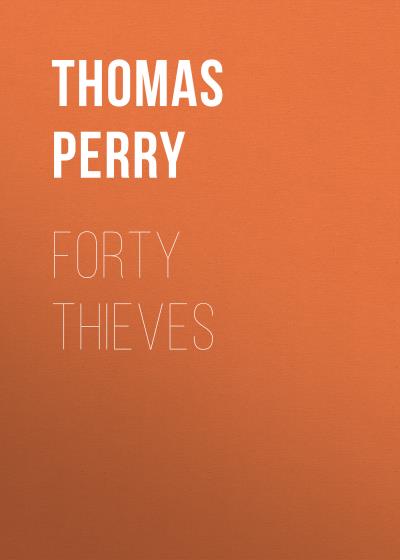 Книга Forty Thieves (Thomas  Perry)