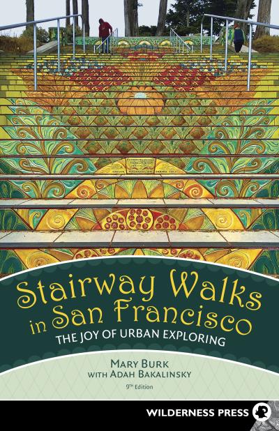 Книга Stairway Walks in San Francisco (Adah Bakalinsky, Mary Burk)