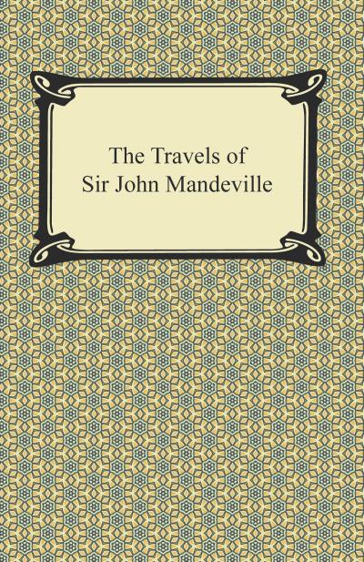 Книга The Travels of Sir John Mandeville (John Mandeville)