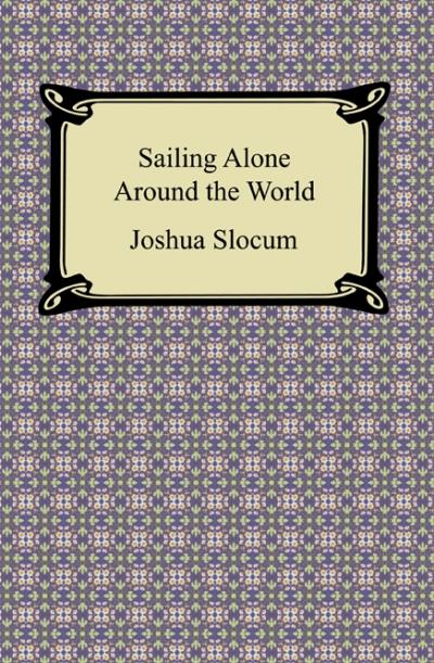 Книга Sailing Alone Around the World (Joshua Slocum)