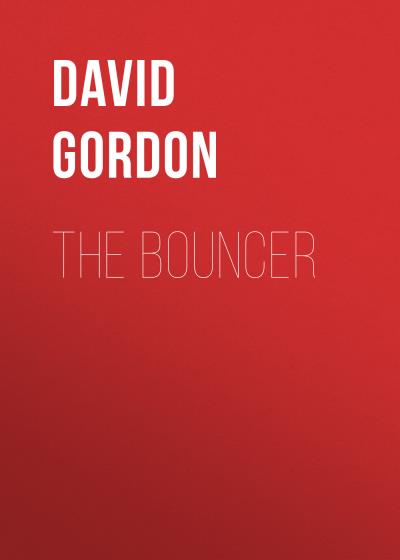 Книга The Bouncer (David Gordon)