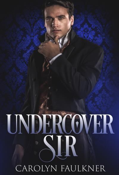 Книга Undercover Sir (Carolyn Faulkner)