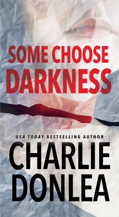 Книга Some Choose Darkness (Charlie Donlea)