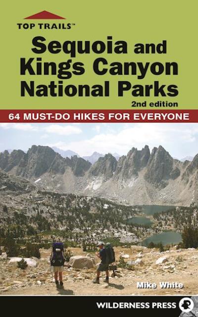 Книга Top Trails: Sequoia and Kings Canyon National Parks (Mike White)