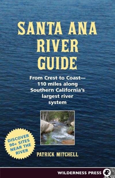 Книга Santa Ana River Guide (Patrick Mitchell)