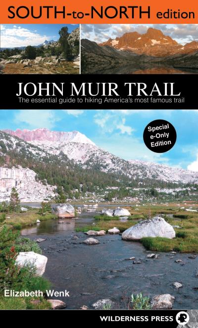 Книга John Muir Trail: South to North edition (Elizabeth Wenk)