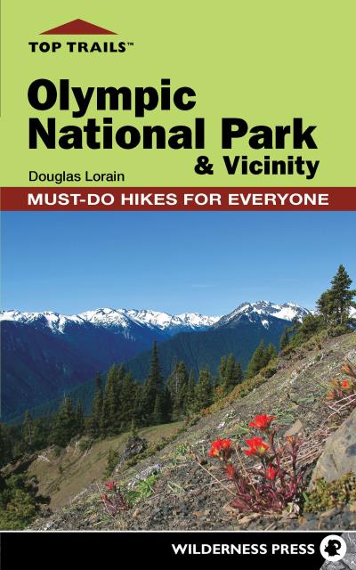 Книга Top Trails: Olympic National Park and Vicinity (Douglas Lorain)