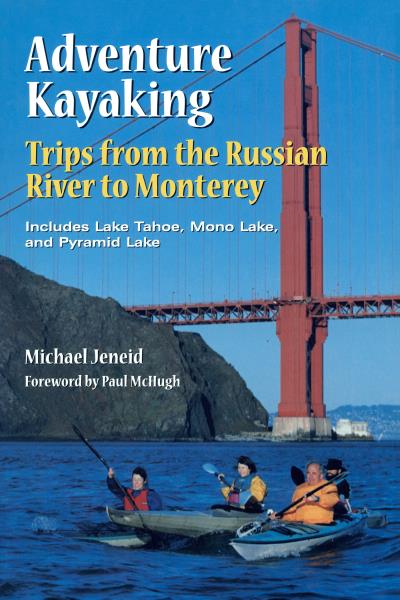 Книга Adventure Kayaking: Russian River Monterey (Michael Jeneid)