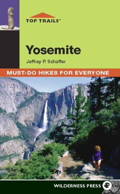 Книга Top Trails: Yosemite (Jeffrey P. Schaffer)