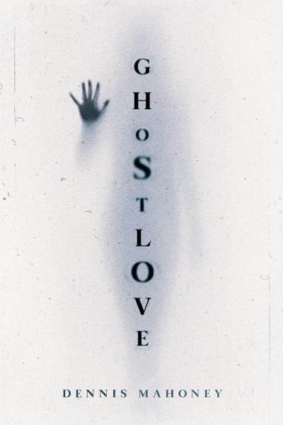 Книга Ghostlove (Dennis Mahoney)