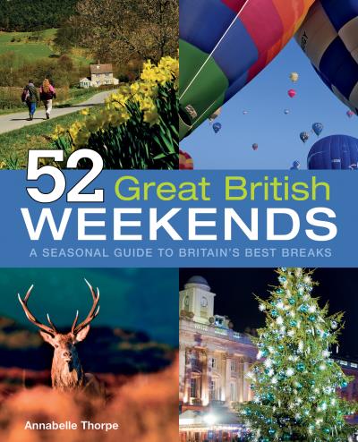 Книга 52 Great British Weekends (Annabelle Thorpe)