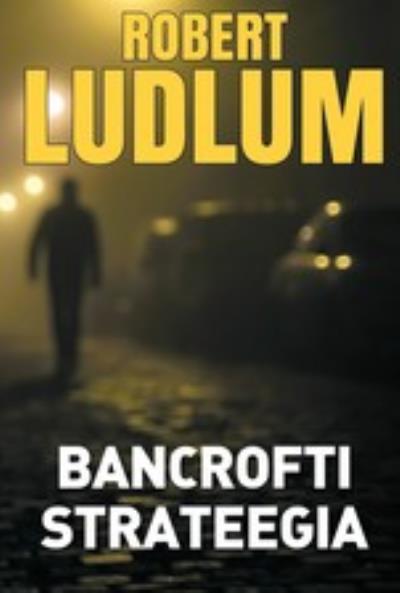 Книга Bancrofti strateegia (Robert Ludlum)