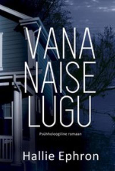 Книга Vana naise lugu (Hallie Ephron)