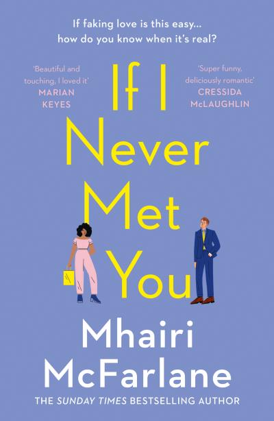 Книга If I Never Met You (Mhairi McFarlane)