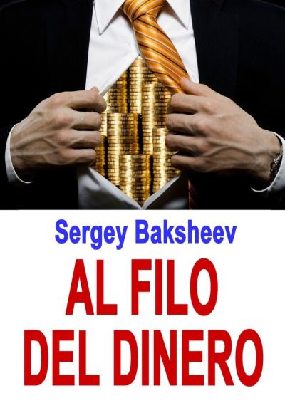 Книга Al filo del dinero (Sergey Baksheev)