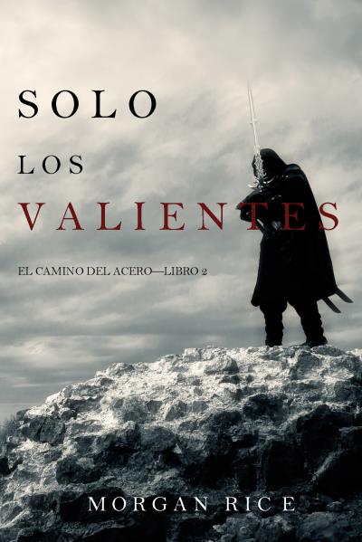 Книга Solo los Valientes (Морган Райс)