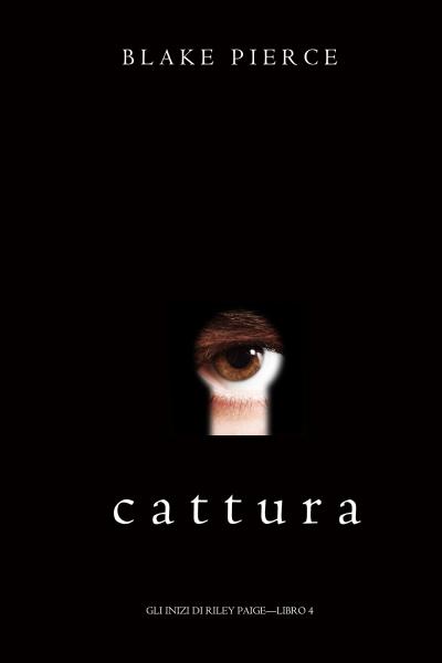 Книга Cattura (Блейк Пирс)