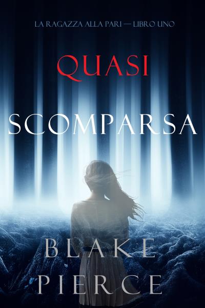 Книга Quasi scomparsa (Блейк Пирс)