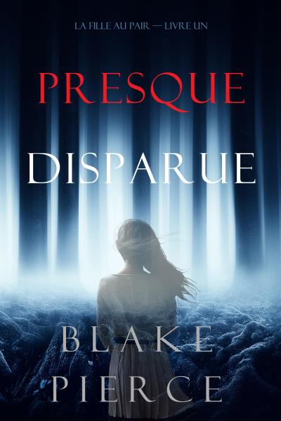 Книга Presque Disparue (Блейк Пирс)