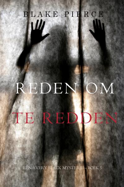 Книга Reden om te redden (Блейк Пирс)