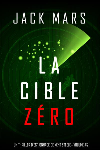 Книга La Cible Zéro (Джек Марс)