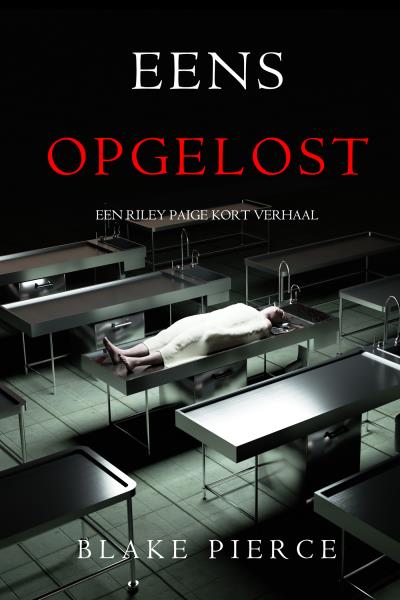 Книга Eens Opgelost (Блейк Пирс)