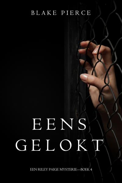 Книга Eens gelokt (Блейк Пирс)