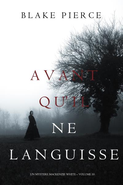 Книга Avant Qu’il Ne Languisse (Блейк Пирс)